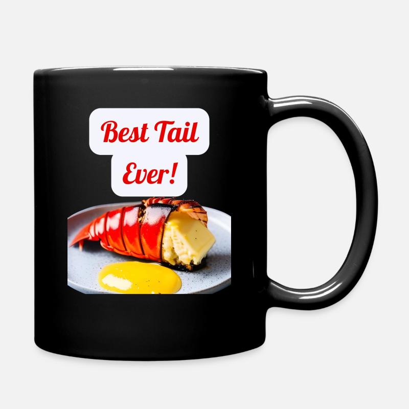 Lustiges Hummer-Design "Best Tail Ever!" - Tasse einfarbig - Schwarz