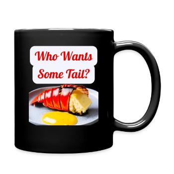 Funny Design "Who Wants Some Tail?" - Full Colour Mug - black - Right