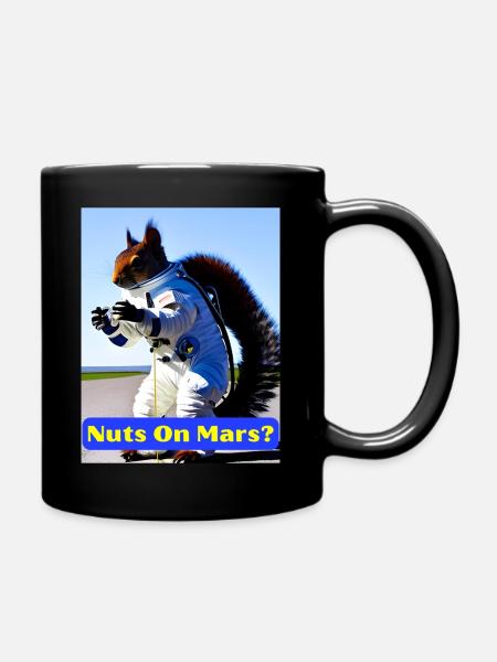 Nüsse auf dem Mars? Albernes Eichhörnchen-Design - Tasse einfarbig - Schwarz