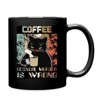 Coffee because murder is wrong, Cat T-Shirt - Tasse einfarbig - Schwarz - Rechts