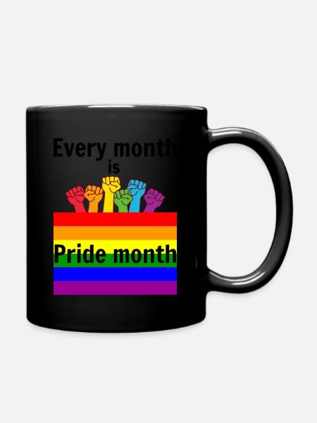 Jeder Monat ist ein Monat des Stolzes – Gleichberechtigung für alle Designs - Tasse einfarbig - Schwarz