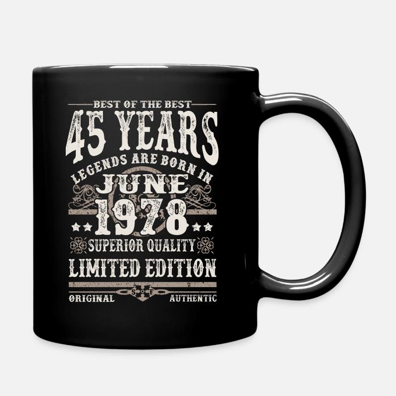 Geboren im Juni 1978 - 45 Jahre alt - Tasse einfarbig - Schwarz