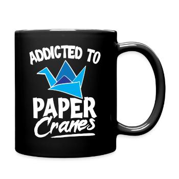 Addicted to paper cranes Quote for an Origami - Tasse einfarbig - Schwarz - Rechts