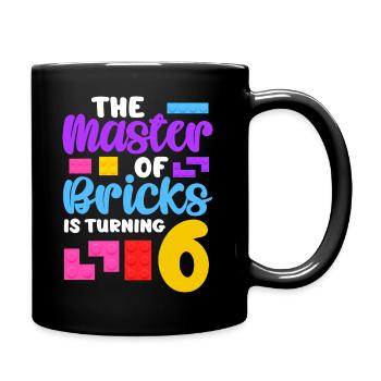 The master of bricks is turning 6 - Tasse einfarbig - Schwarz - Rechts