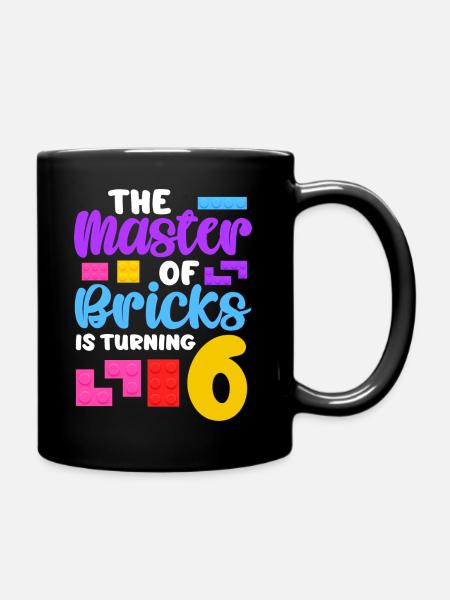 The master of bricks is turning 6 - Tasse einfarbig - Schwarz