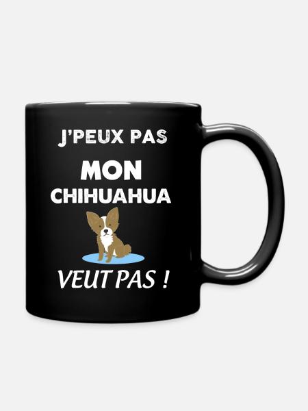 Mon Chihuahua Veut Pas Cadeau Drôle - Mug uni - noir