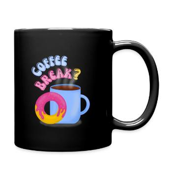 Coffee Break? - Tasse einfarbig - Schwarz - Rechts