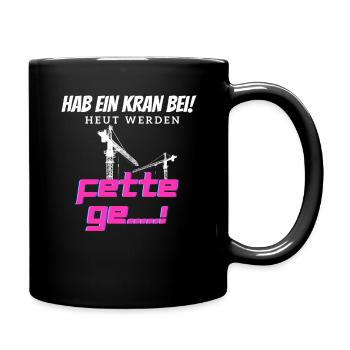 Hab ein Kran bei - Tasse einfarbig - Schwarz - Rechts