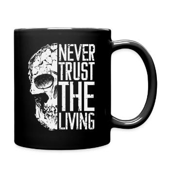 Never trust the living - Full Colour Mug - black - Right