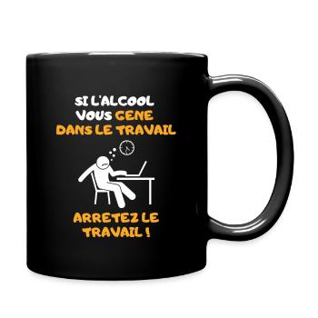 Alcool au travail. Cadeau Humour - Mug uni - noir - Droite