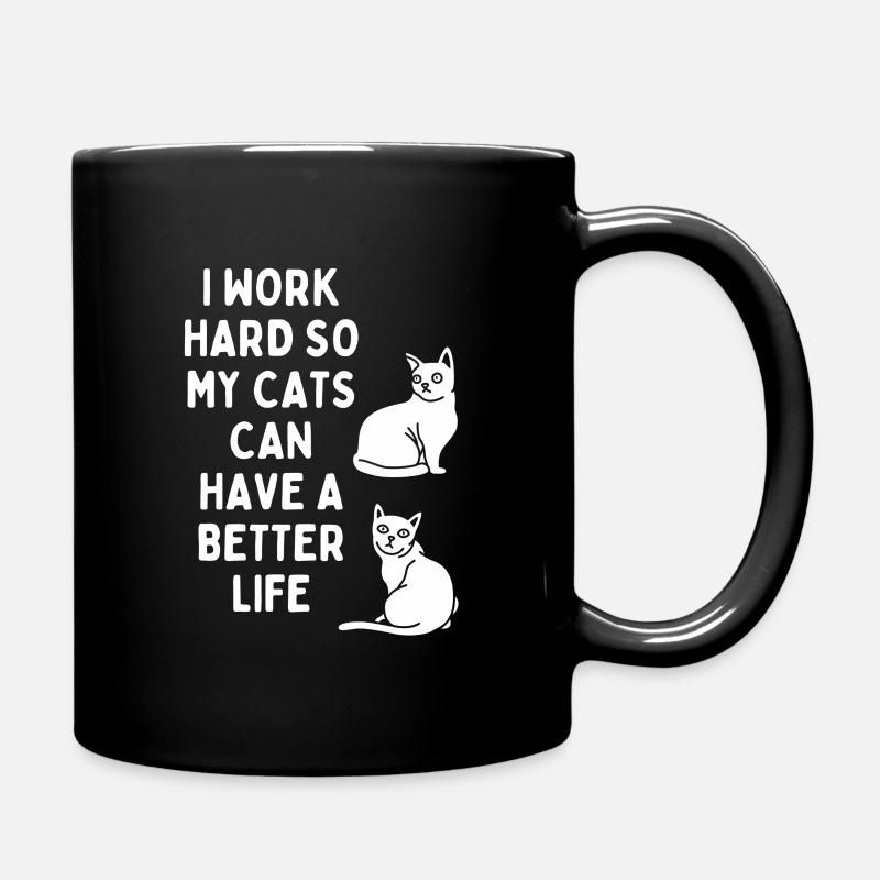 Je travaille dur pour que mes chats puissent avoir une vie meilleure - Mug uni - noir