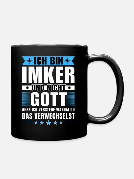 Ich bin Imker und nicht Gott - Tasse einfarbig - Schwarz