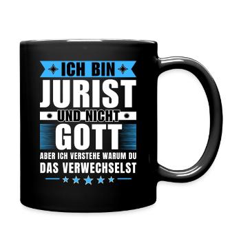 Ich bin Jurist und nicht Gott - Tasse einfarbig - Schwarz - Rechts