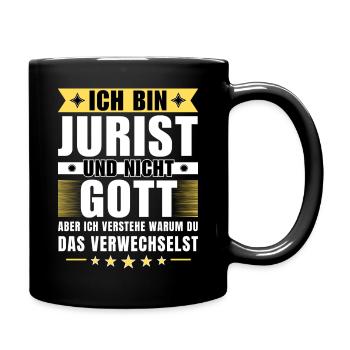 Ich bin Jurist und nicht Gott - Tasse einfarbig - Schwarz - Rechts