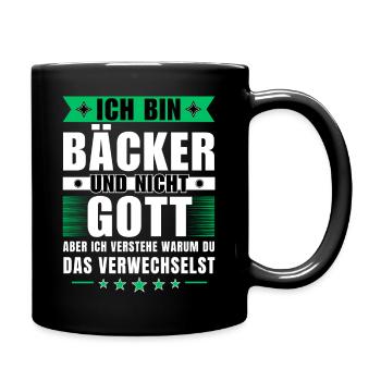Ich bin Bäcker und nicht Gott - Tasse einfarbig - Schwarz - Rechts