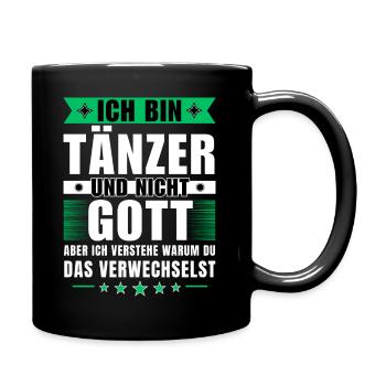 Ich bin Tänzer und nicht Gott - Tasse einfarbig - Schwarz - Rechts