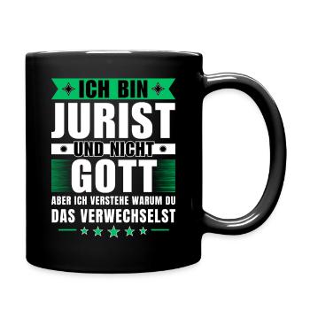 Ich bin Jurist und nicht Gott - Tasse einfarbig - Schwarz - Rechts