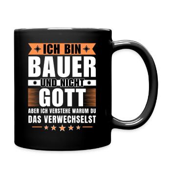 Ich bin Bauer und nicht Gott - Tasse einfarbig - Schwarz - Rechts