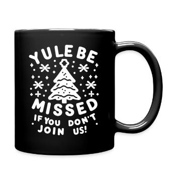 Verpassen Sie das Julfest, wenn Sie nicht dabei sind - Tasse einfarbig - Schwarz - Rechts