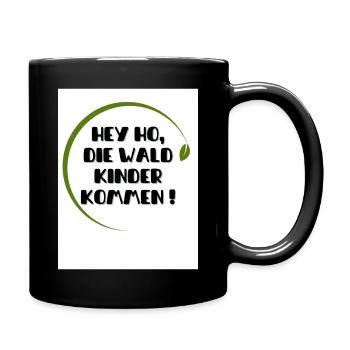 Hey Ho die Wald Kinder kommen - Tasse einfarbig - Schwarz - Rechts
