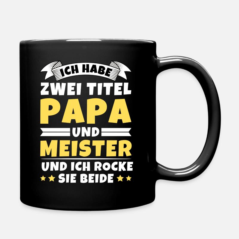 Ich habe 2 Titel Papa und Meister - Tasse einfarbig - Schwarz