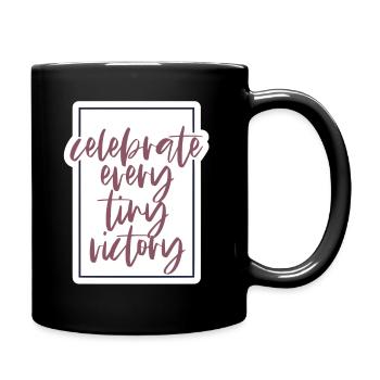 Celebrate every tiny victory - Tasse einfarbig - Schwarz - Rechts