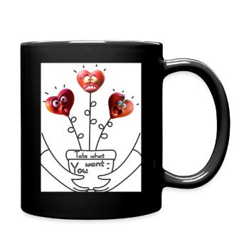 Nimm dir, was du willst. Nimm dir, was Du willst. - Tasse einfarbig - Schwarz - Rechts