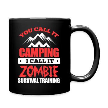You Call It Camping I Call It Zombie Survival - Tasse einfarbig - Schwarz - Rechts