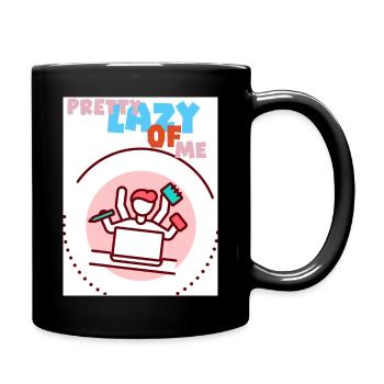 Ziemlich faul von mir. Faules Ich. - Tasse einfarbig - Schwarz - Rechts