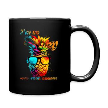 I'm so Funky. Keep your groove. Pineapple - Full Colour Mug - black - Right