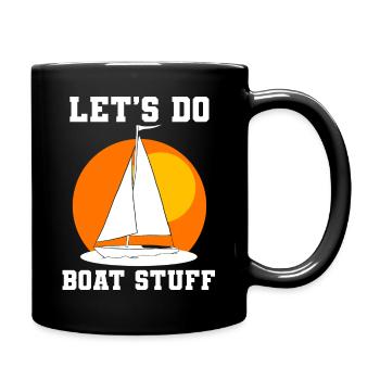 Let's Do Boat Stuff Bootskapitän - Tasse einfarbig - Schwarz - Rechts