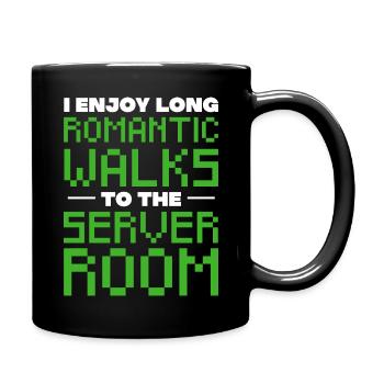 I enjoy romantic walks to the server room - Tasse einfarbig - Schwarz - Rechts