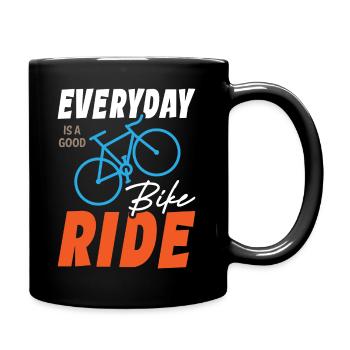 Everyday Is A Good Bike Ride - Tasse einfarbig - Schwarz - Rechts