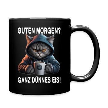 Guten Morgen Ganz dünnes Eis - Tasse einfarbig - Schwarz - Rechts