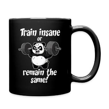 Train insane or remain the same! - Gym Panda - Tasse einfarbig - Schwarz - Rechts