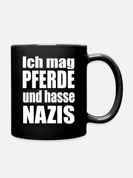 mag Pferde hasse Nazis - Tasse einfarbig - Schwarz