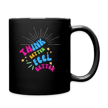 Think better feel better - positive thinking - Full Colour Mug - black - Right