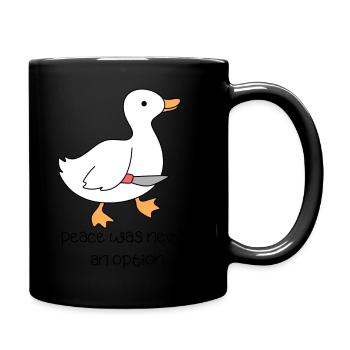 peace was never an option agression duck funny - Full Colour Mug - black - Right