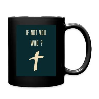 If Not you WHO 20240710 163926 0000 - Tasse einfarbig - Schwarz - Rechts
