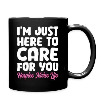 Im just here to care for you nurse Design - Full Colour Mug - black - Right