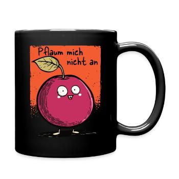 Pflaum mich nicht an! - Tasse einfarbig - Schwarz - Rechts