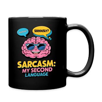 Le sarcasme : ma deuxième langue - Mug uni - noir - Droite