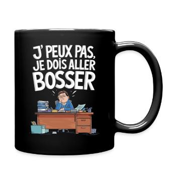 Je peux pas je dois aller bosser - Mug uni - noir - Droite