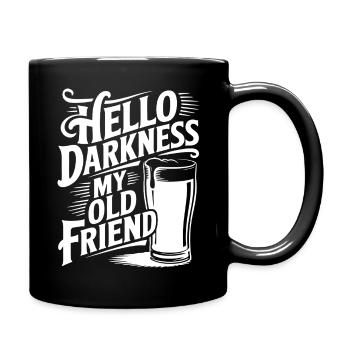 Hello Darkness My Old Friends Beer Lover - Tasse einfarbig - Schwarz - Rechts