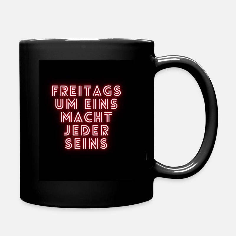 Freitags um Eins macht JEDER seins - Tasse einfarbig - Schwarz