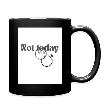 Not today sorry - Tasse einfarbig - Schwarz - Rechts