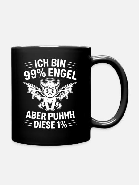 Ich bin 99% Engel aber Puhhh diese 1% - Tasse einfarbig - Schwarz