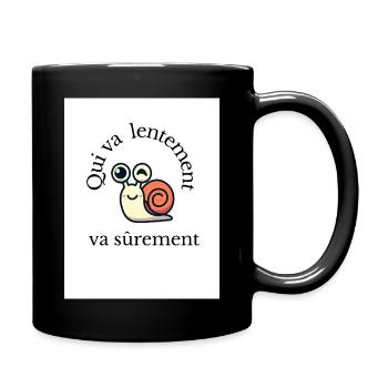 Whoever goes slowly surely goes - Full Colour Mug - black - Right