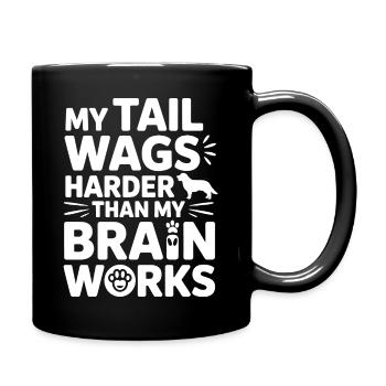 Mein Schwanz wedelt härter Hundehumor - Tasse einfarbig - Schwarz - Rechts