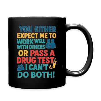Humorvolle Drogentest-Challenge T-Shirt - Tasse einfarbig - Schwarz - Rechts